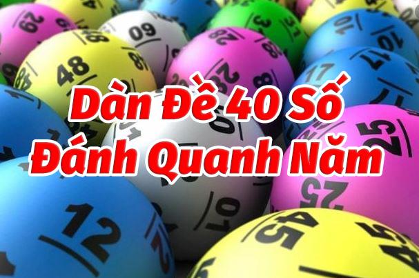 Kinh nghiệm khi chơi dàn đề 40 số đánh quanh năm