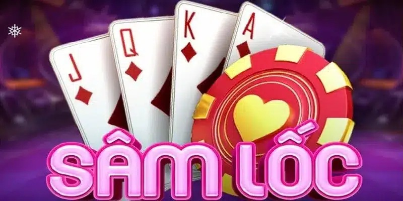 Tìm hiểu một vài thông tin tổng quát về game bài sâm lốc